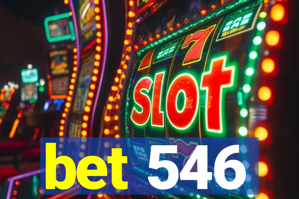 bet 546